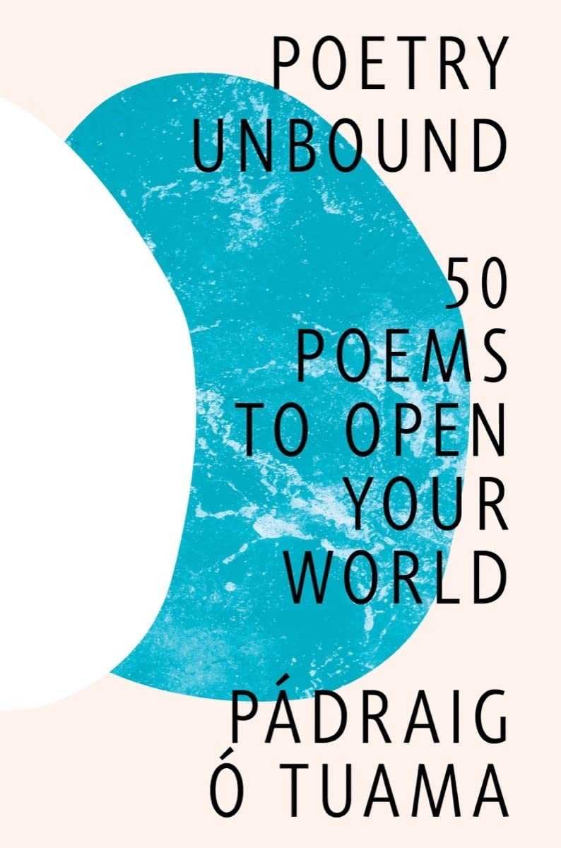 Poetry Unbound: 50 Poems to Open Your World