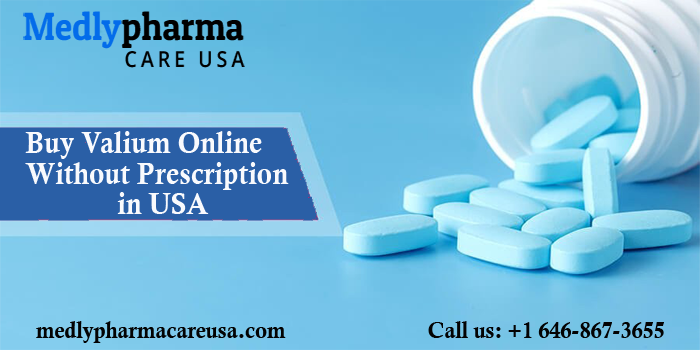 Buy Valium Online Without Prescription in USA